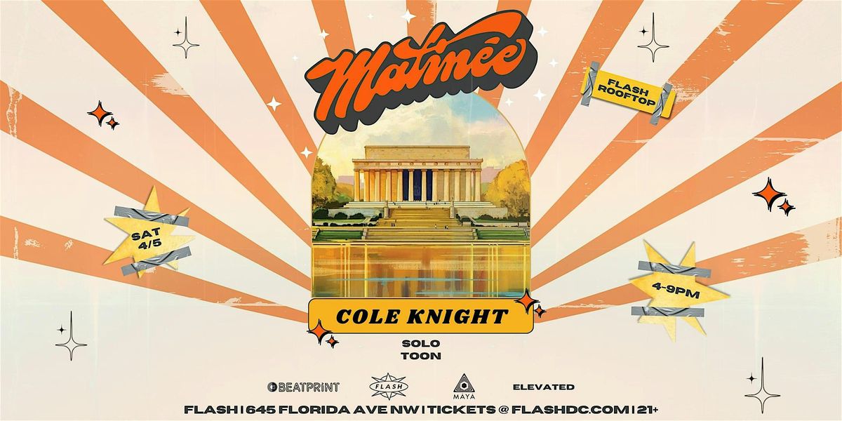 Matin\u00e9e Day Party: COLE KNIGHT, Solo, Toon at Flash Rooftop