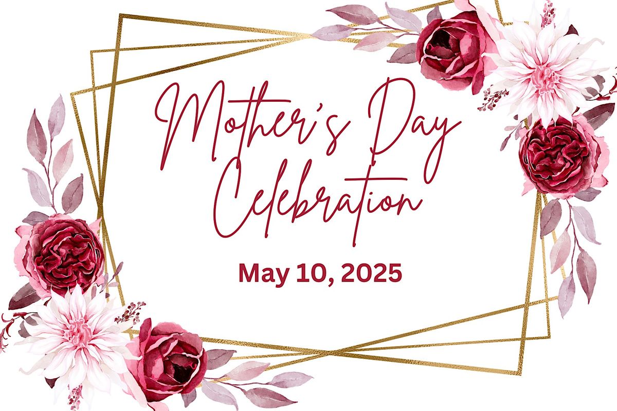 Mother's Day Celebration 2025