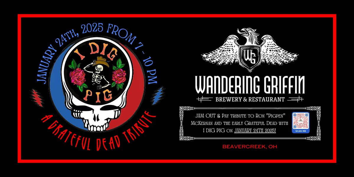 I DIG PIG Grateful Dead Tribute Jam Session at the Wandering Griffin!