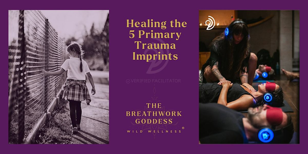 9D Breathwork To Release and Heal The 5 Primary Trauma Imprints