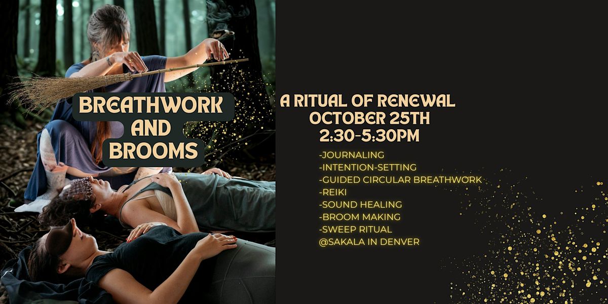BREATHWORK &  BROOMS