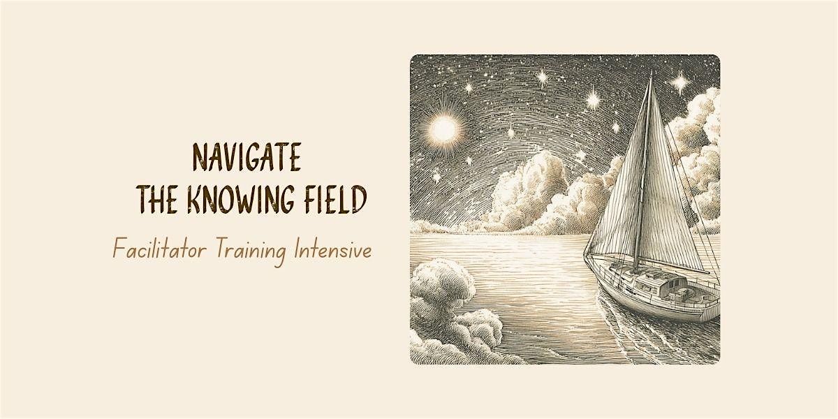 Constellations Facilitator Intensive: The Art of Seeing What\u2019s Hidden
