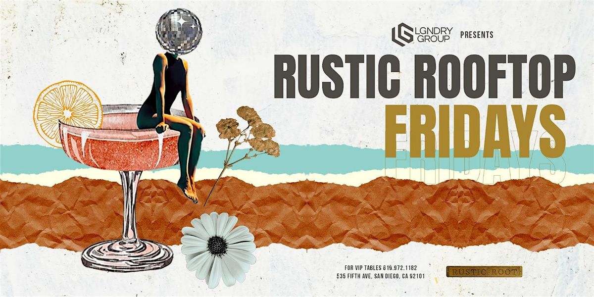 LgndryGroup Presents: Rustic Root Rooftop Sessions Friday August 29th