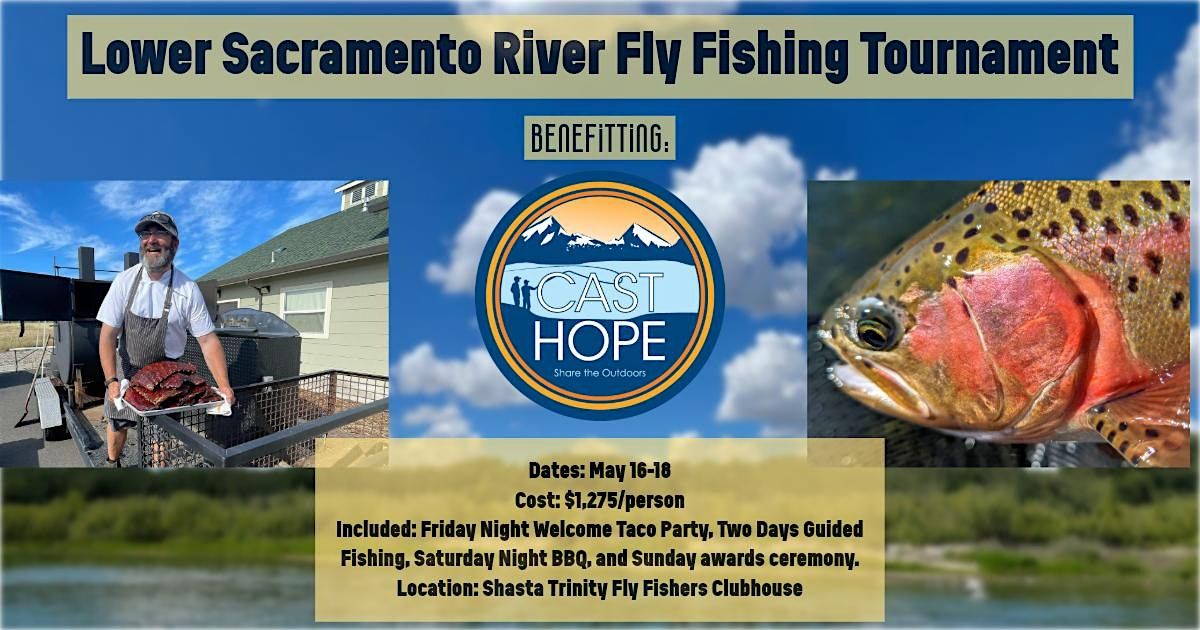 Lower Sacramento River Fly Fishing Tournament  May 16-18, 2025