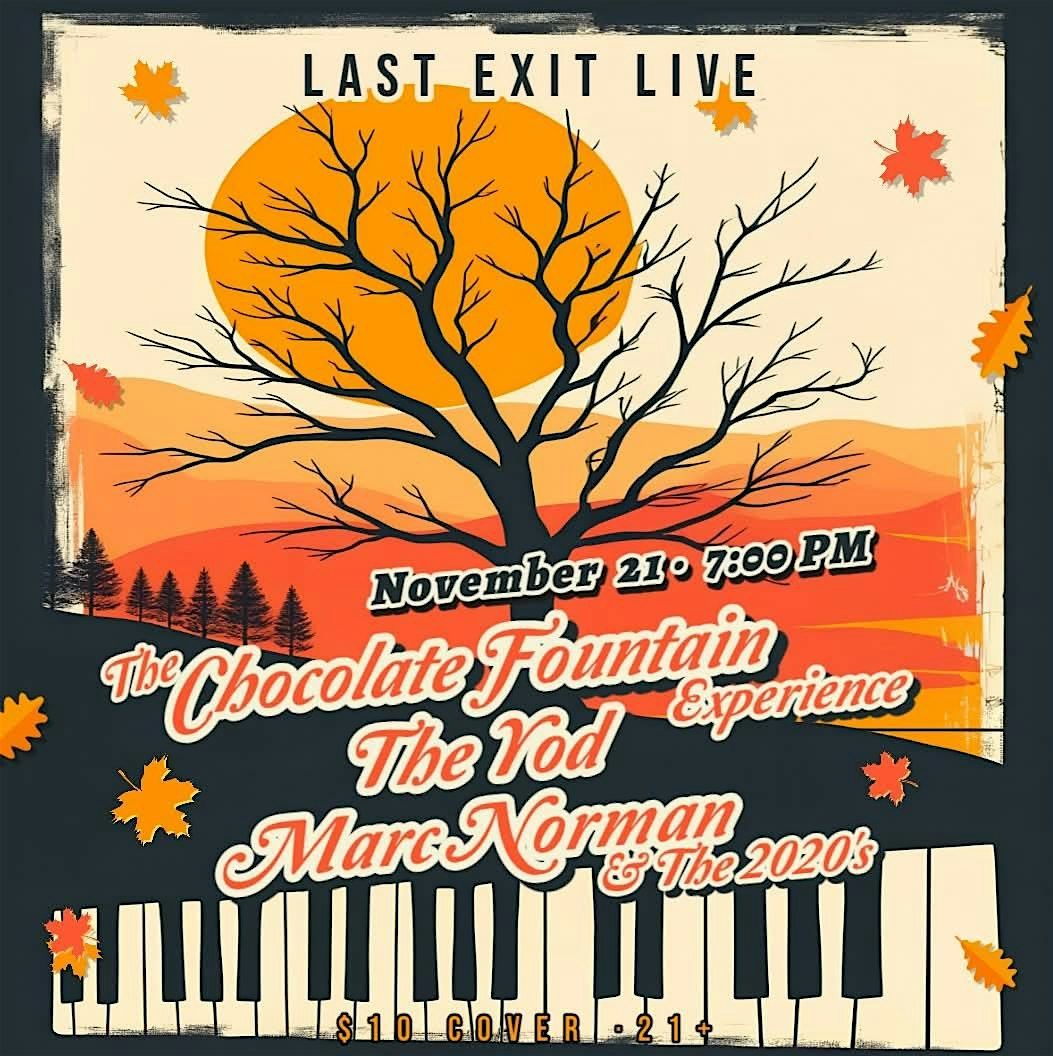 The Chocolate Fountain Experience + The Yod + Marc Norman & The 2020's