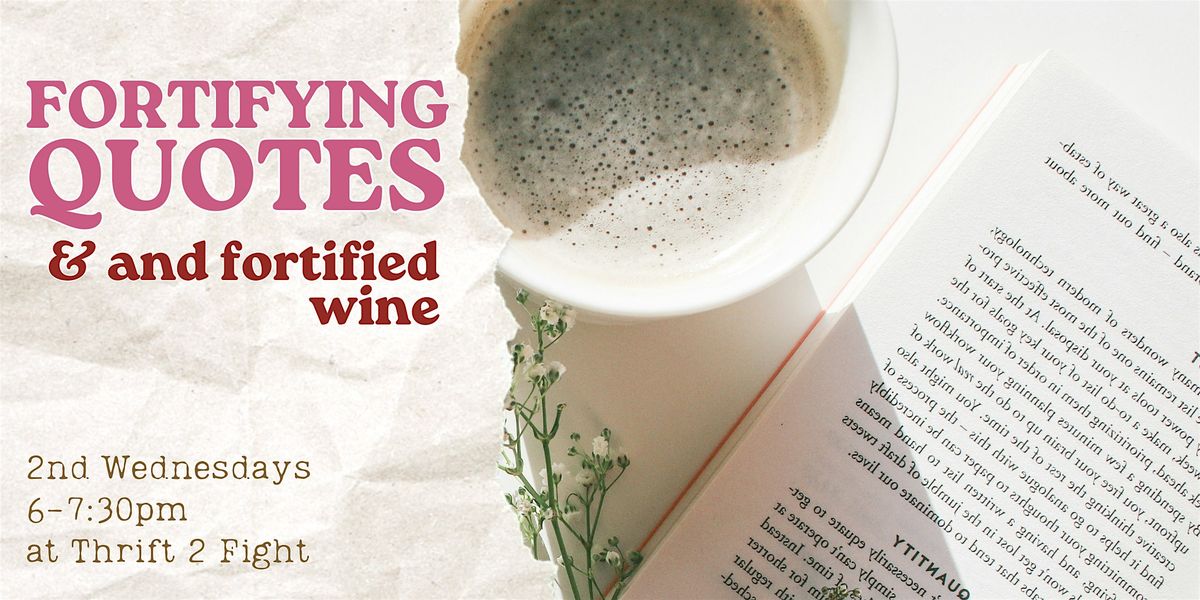 Fortifying Quotes (and Fortified Wine)