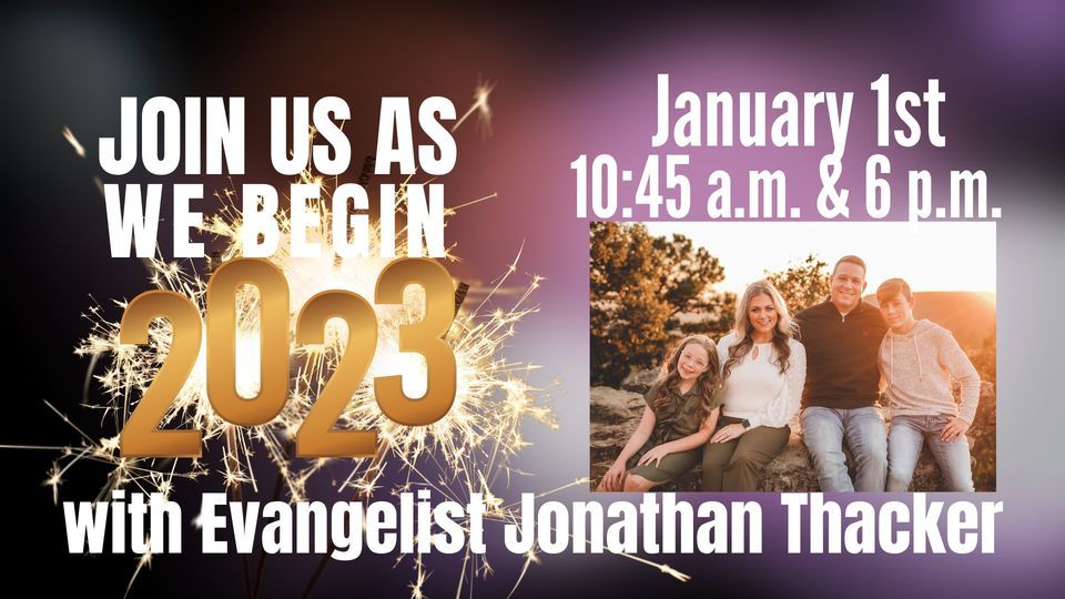 Jan 1st 2023 Evangelist Jonathan Thacker, Little Rock West Assembly of ...