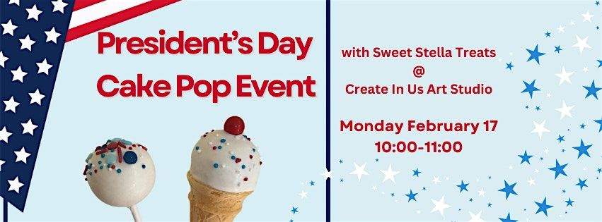 Presidents Day Cake Pop Event with Sweet Stella Treats