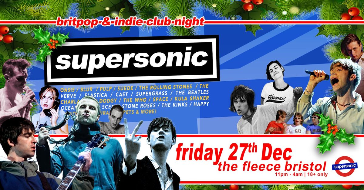 Supersonic Britpop Club Night Xmas Special at The Fleece, Bristol - Fri 27th Dec 2024