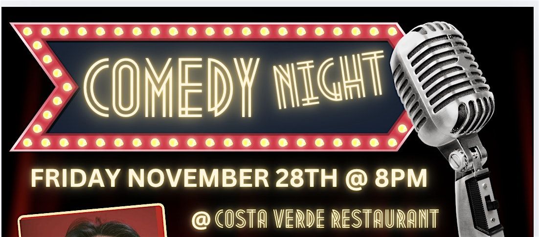 Costa Verde Comedy Night Friday NOVEMBER 28
