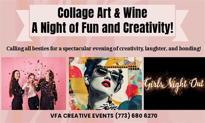 Collage Art & Wine Party! A Night of Fun and Creativity