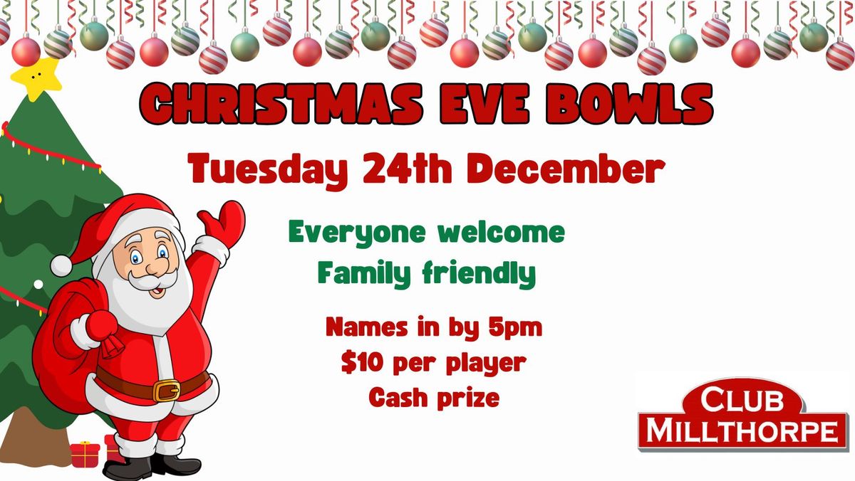 Christmas Eve Bowls