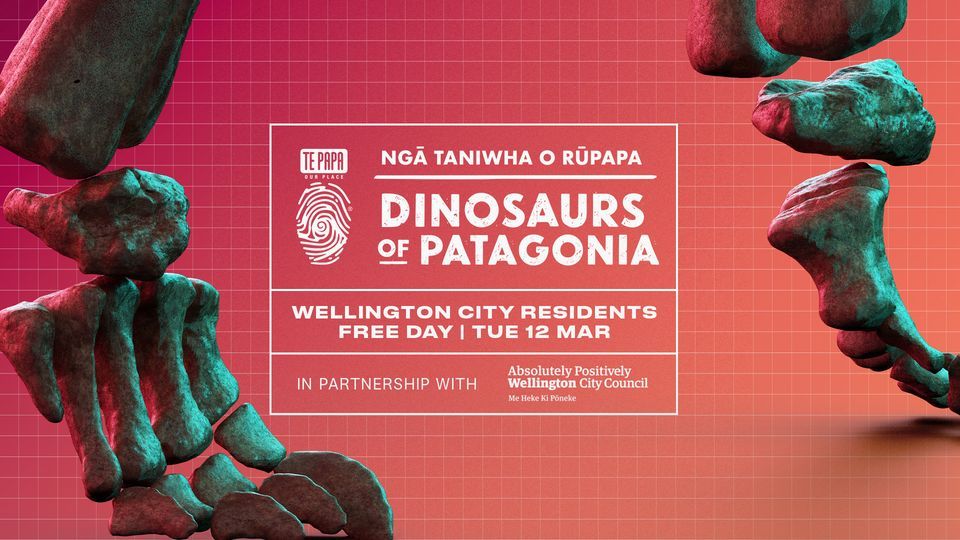 Wellington Residents Free Day - Dinosaurs of Patagonia