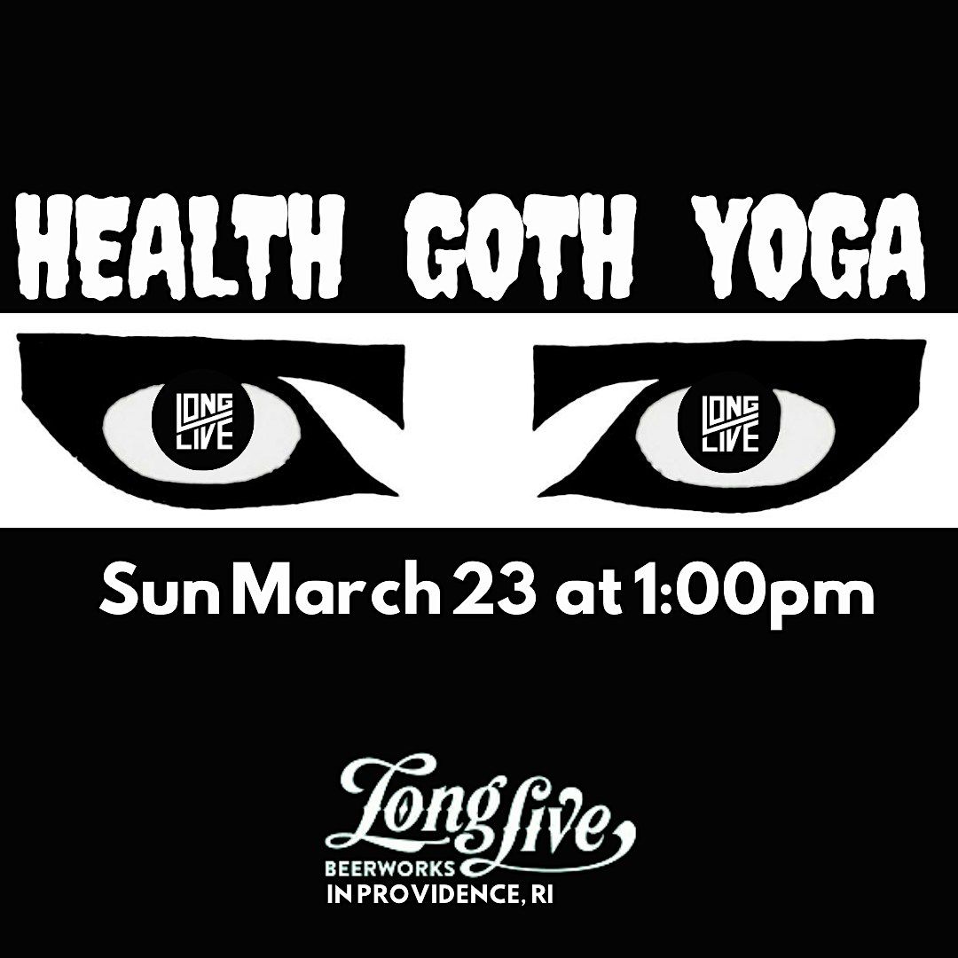 Health Goth Yoga at Long Live (in PVD)