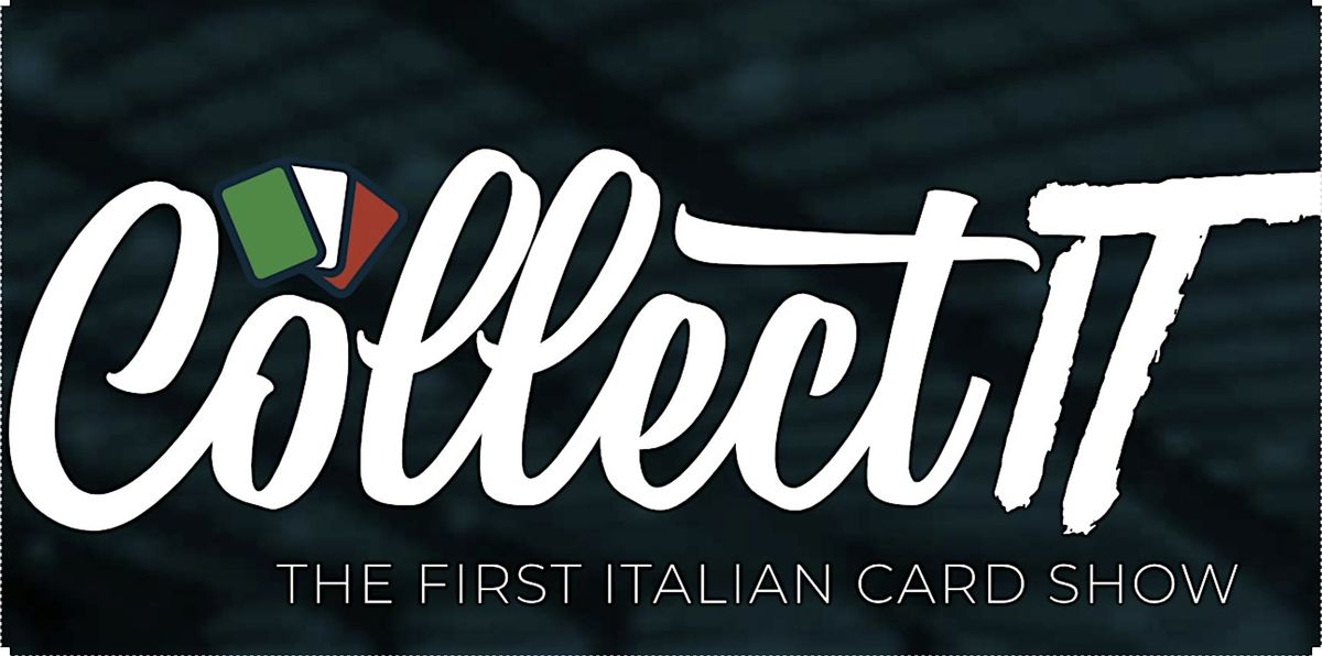 Collect IT  2 - The first Italian Cardshow