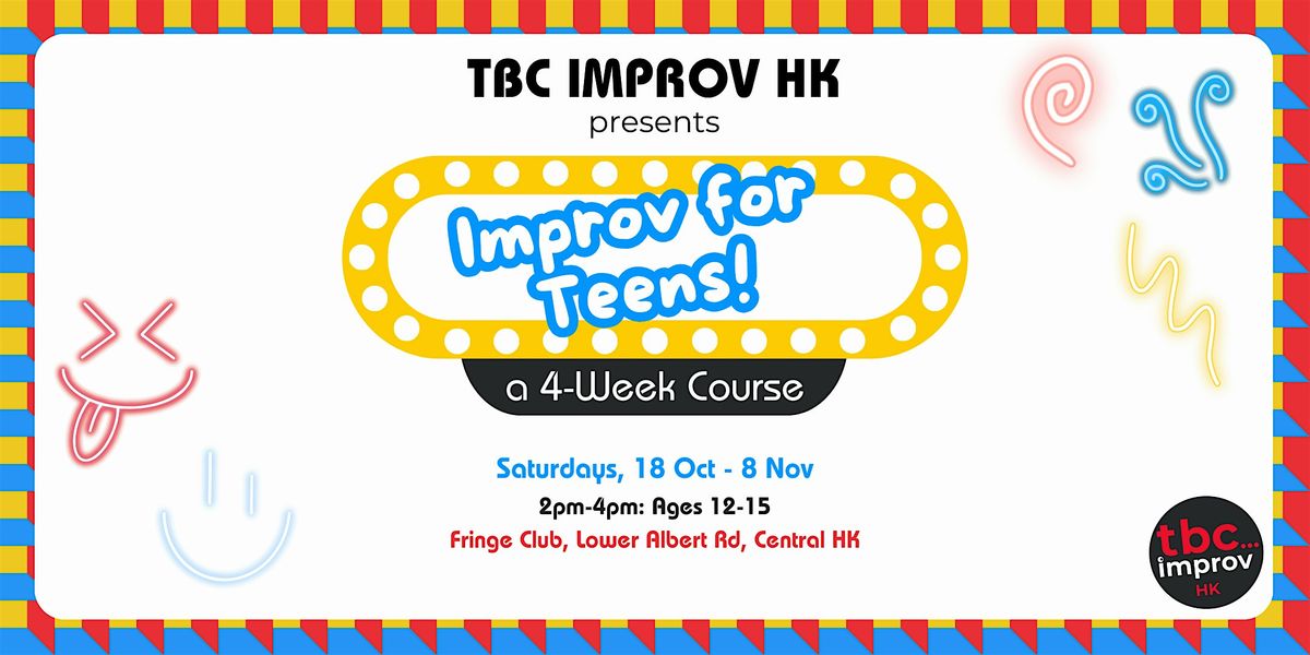 Improv for Teens (ages 12-15) - an intro to theatrical improv