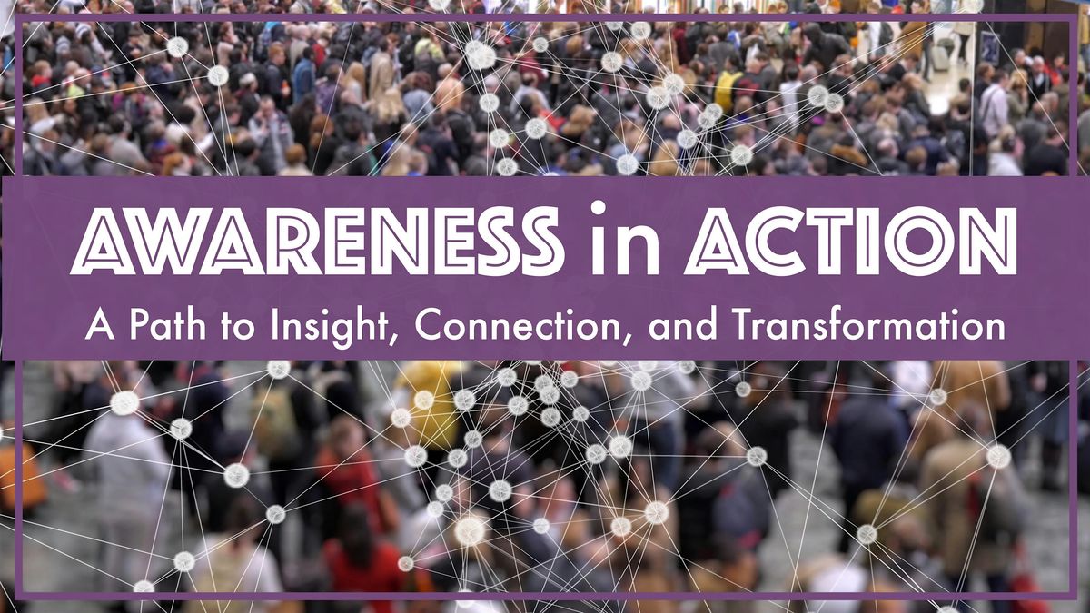 Awareness in Action