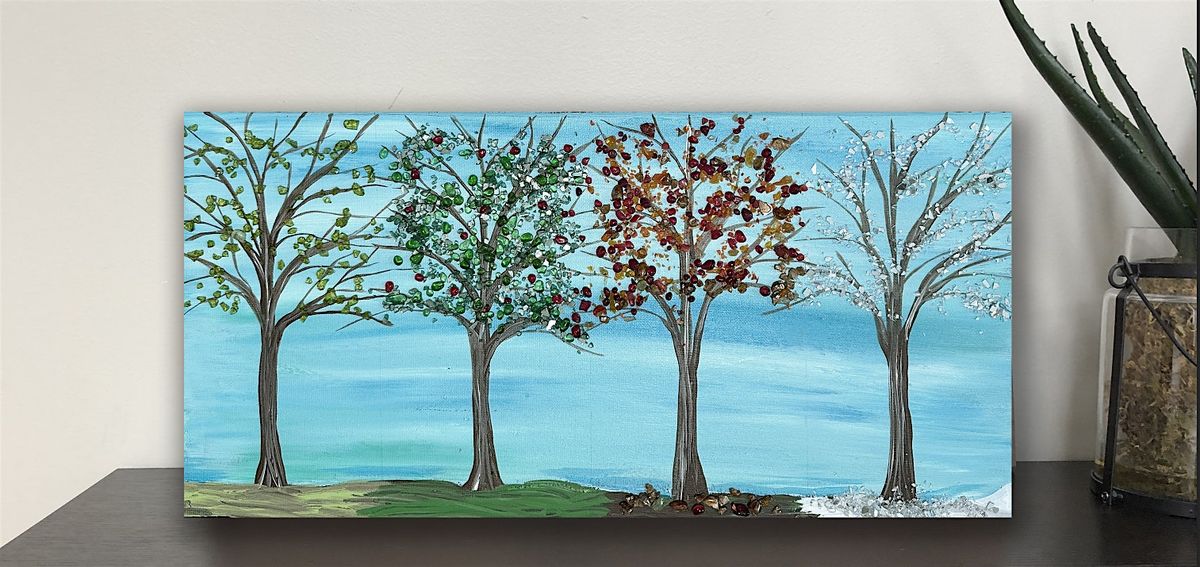 4 Season Trees Crushed Glass & Paint on Canvas Art Class Paint & Sip