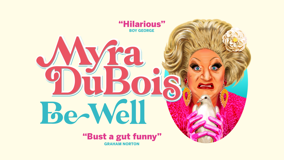 Myra Dubois: Be Well - Cardiff