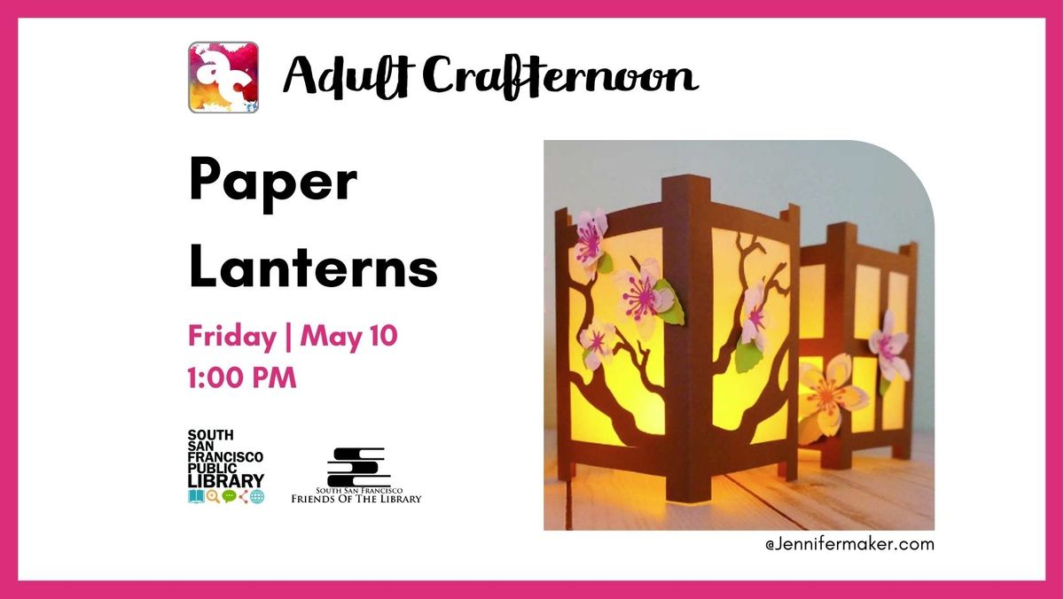 Adult Crafternoon: Paper Lanterns
