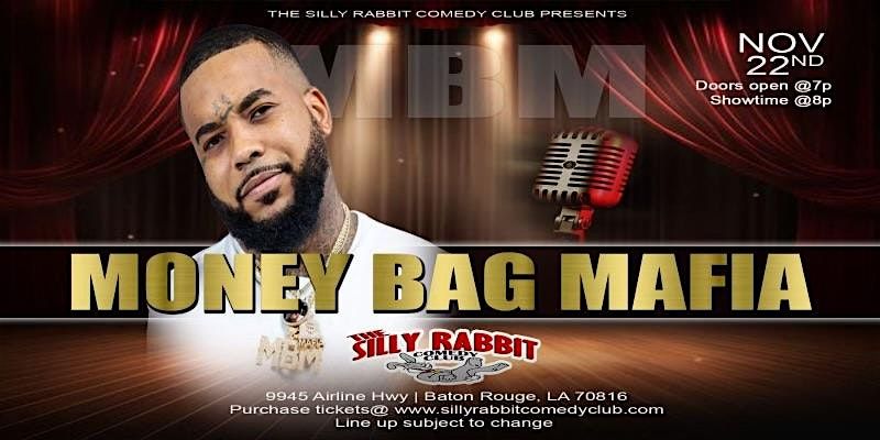 The Silly Rabbit Comedy Club Presents: Money Bag Mafia