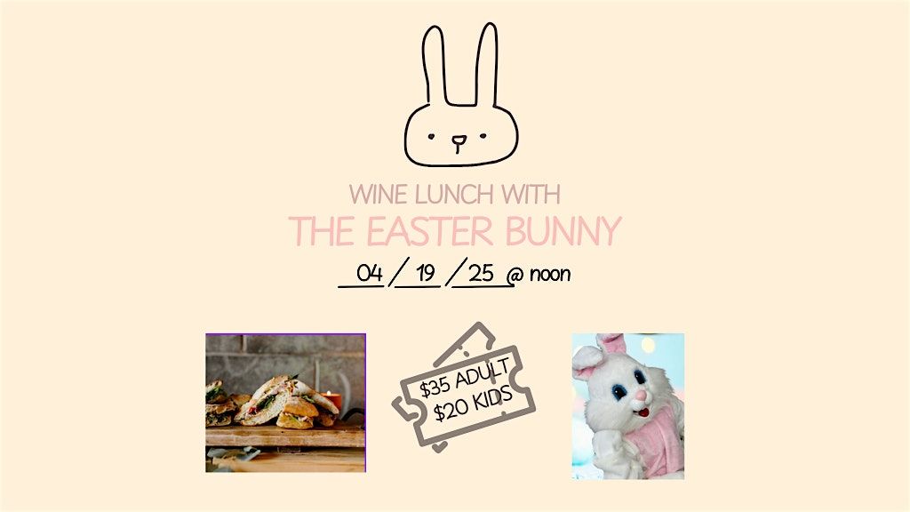 {Wine} Lunch with the Easter Bunny