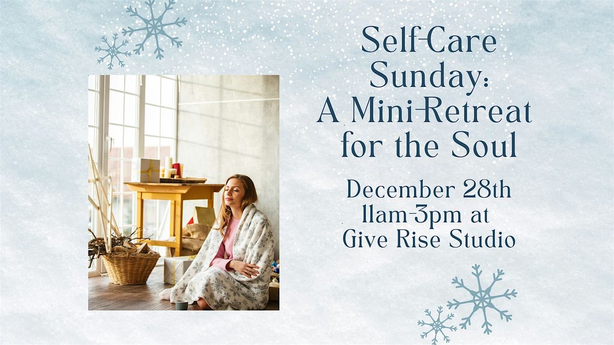 Self-Care Sunday: A Mini-Retreat for the Soul