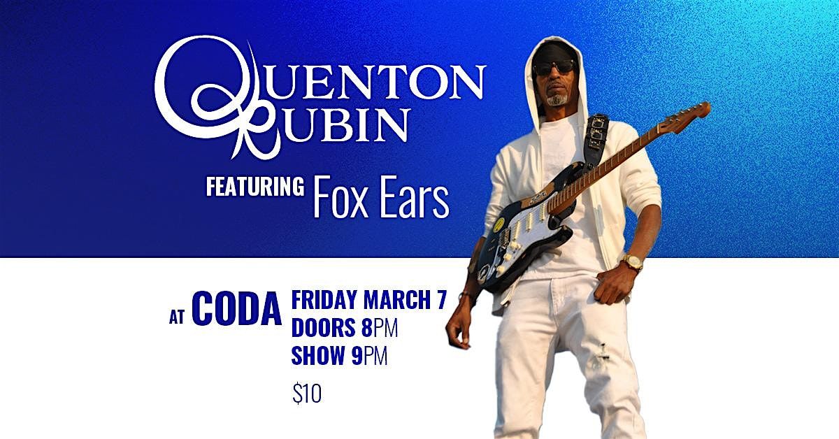 Quenton Rubin | Fox Ears at CODA