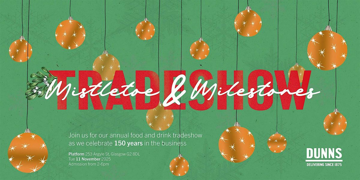 Dunns 'Mistletoe & Milestones' Pre-Christmas Tradeshow