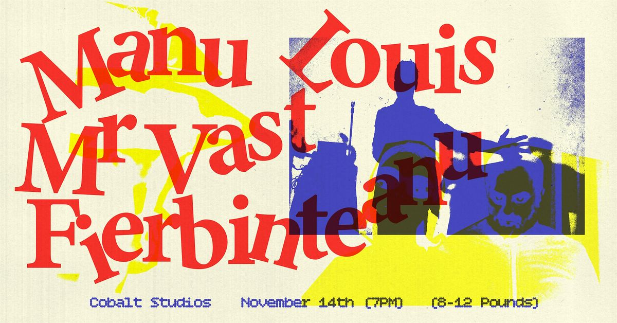 Manu Louis + Mr Vast + Fierbinteanu
