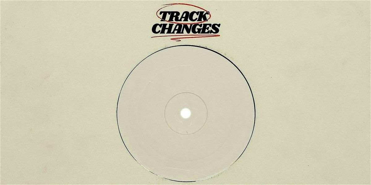 Track Changes: Ryan Skrabalak & Gina Myers