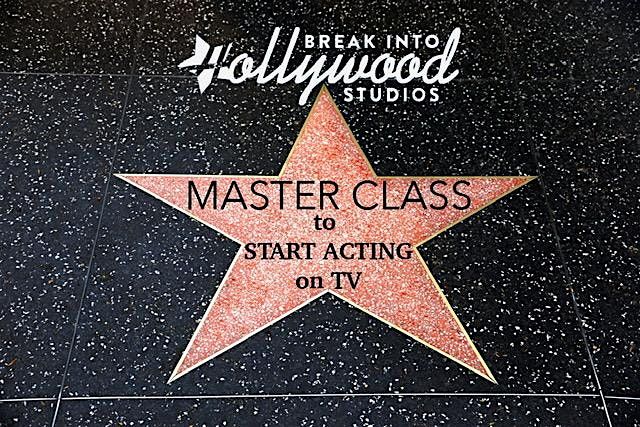 Start Acting on TV!  Break Into Hollywood LIVE in NYC!