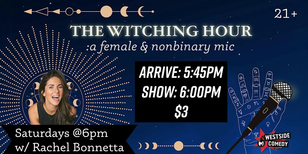 The Witching Hour: A Female and Nonbinary Mic