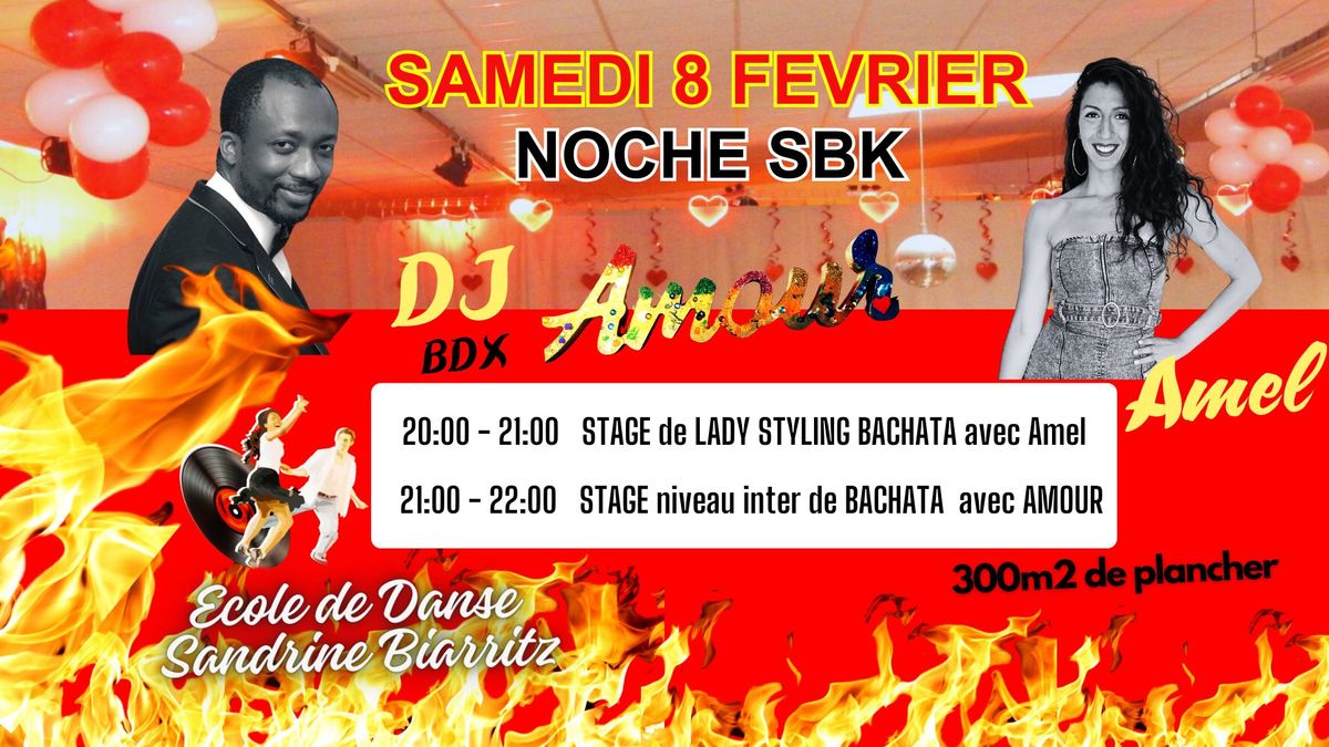  STAGE BACHATA avec Amour \u2764 & LADY styling BACHATA avec Amel \u2764 & NOCHE SBK DJ AMOUR 