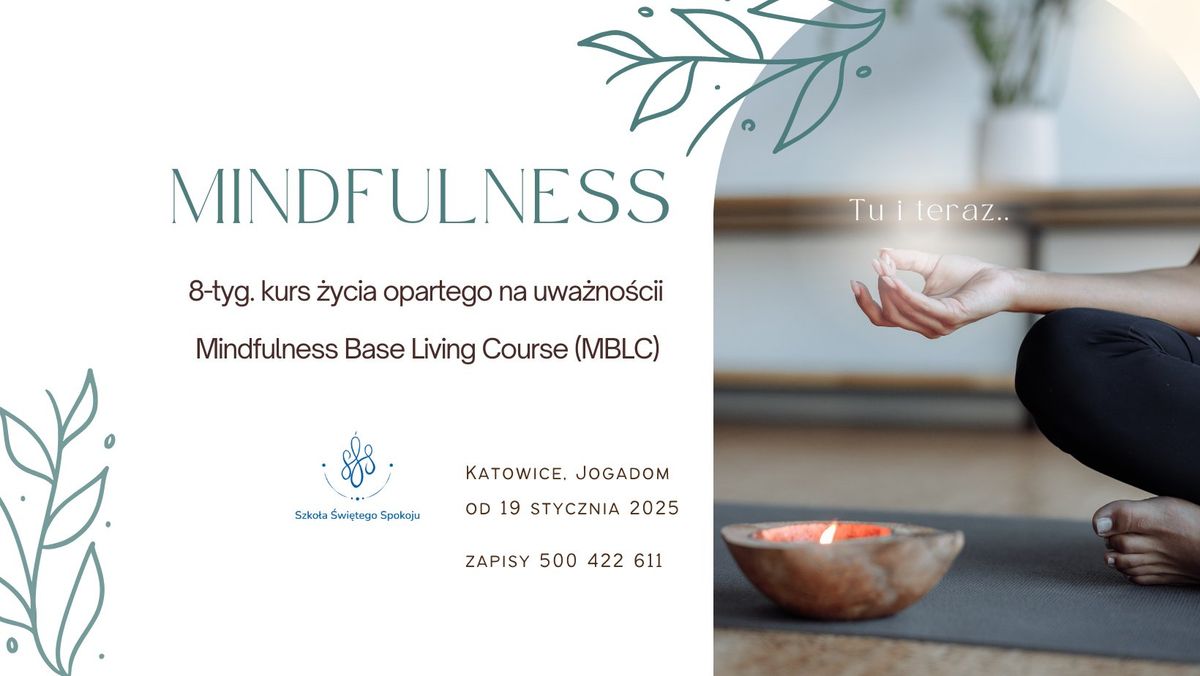 Mindfulness 8-tyg. Kurs \u017bycia Opartego na Uwa\u017cno\u015bci (MBLC)