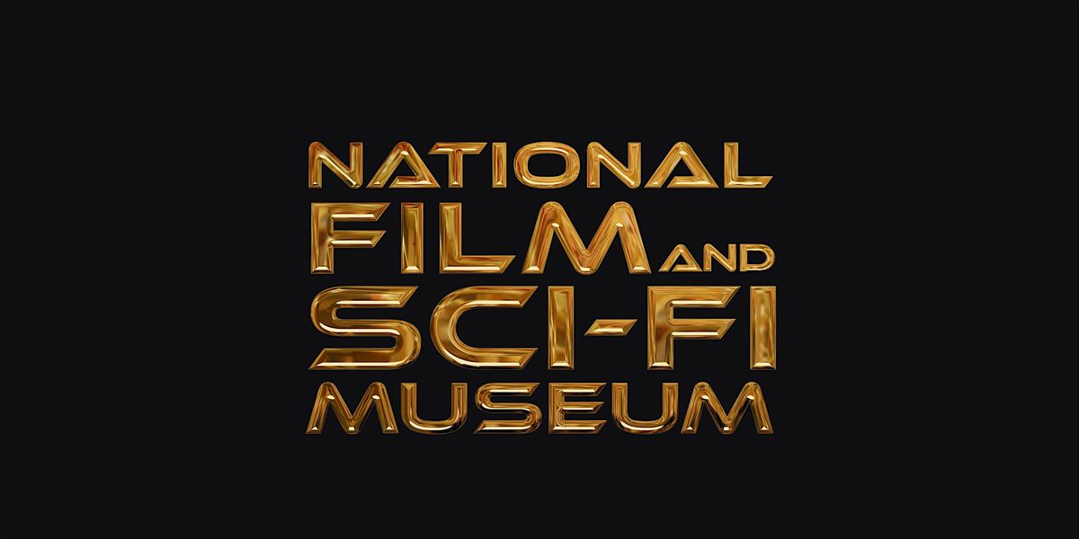 National Film and Sci-Fi Museum: October - December 25