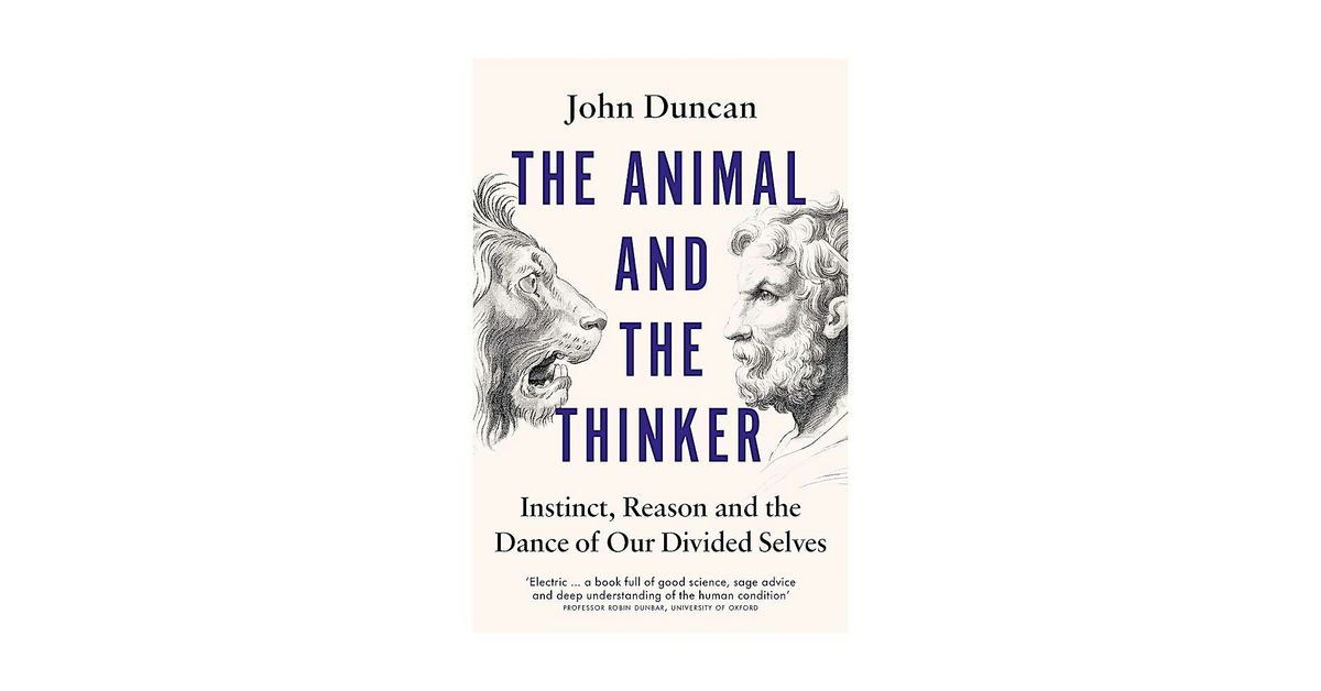 The animal and the thinker. A conversation with Professor John Duncan