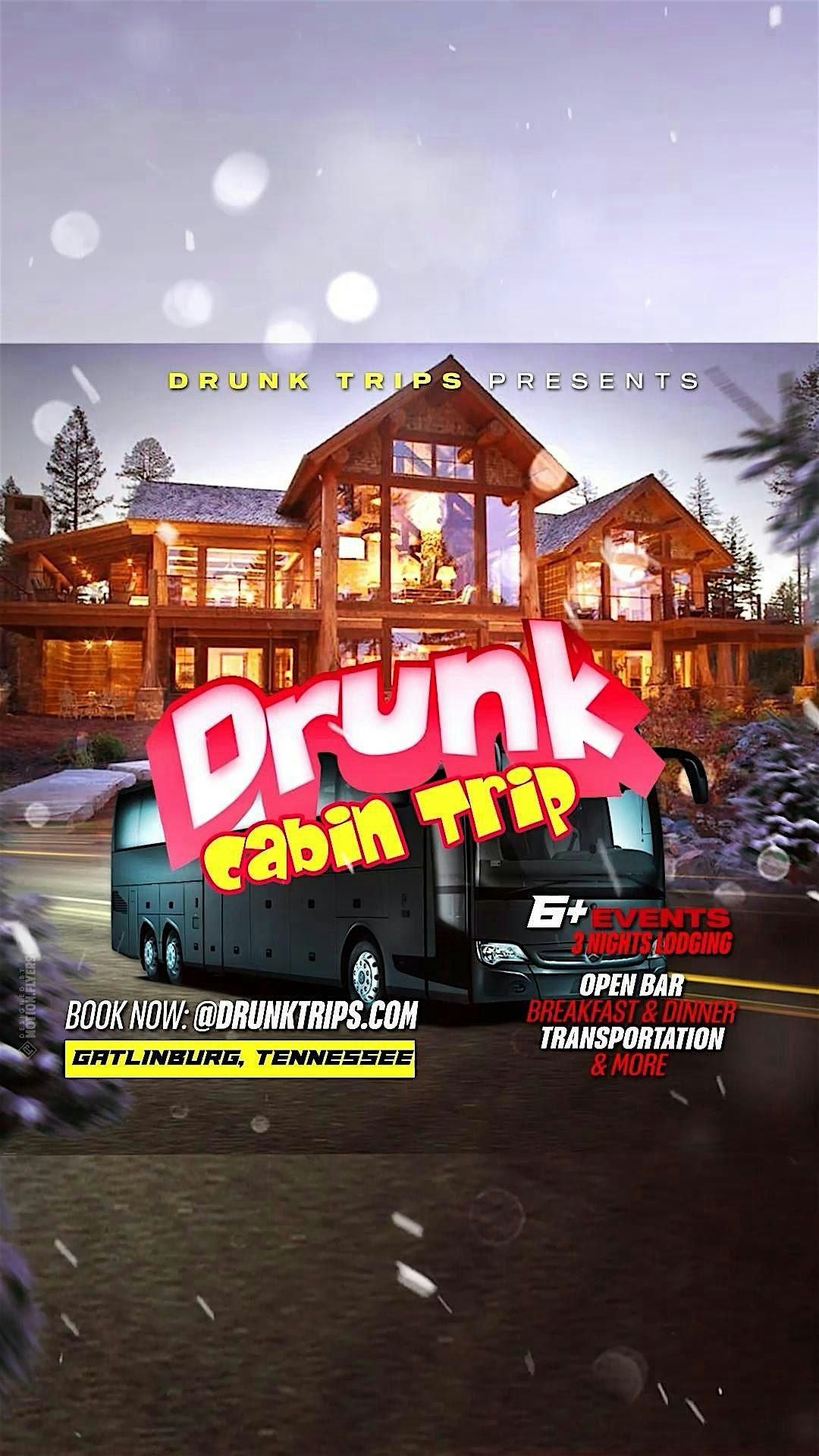 Drunk Cabin Trip 2026