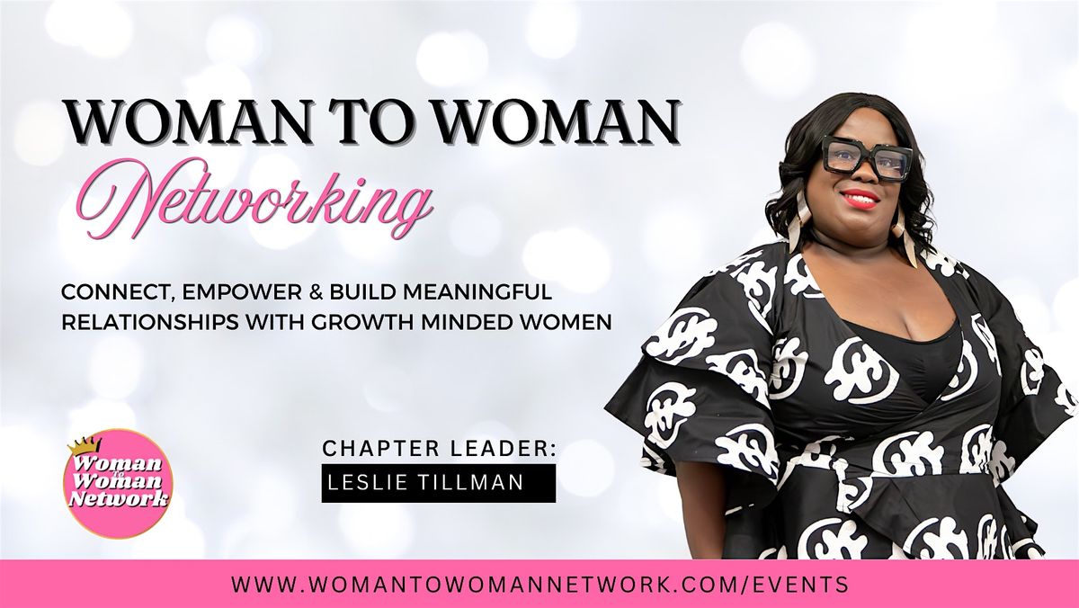 Woman To Woman Networking - Columbus OH