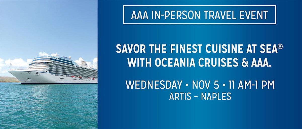 AAA PRESENTS OCEANIA CRUISES!