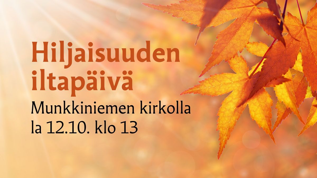 Hiljaisuuden iltap\u00e4iv\u00e4 Munkkiniemen kirkolla - ilmoittaudu mukaan