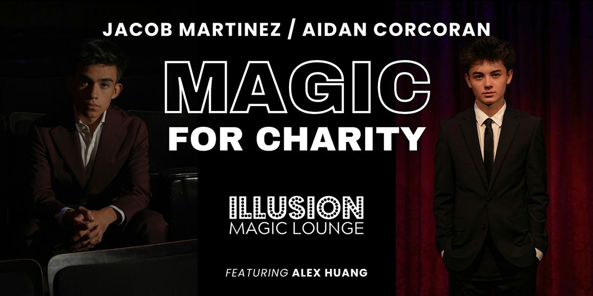 Magic for Charity - Aidan Corcoran & Jacob Martinez