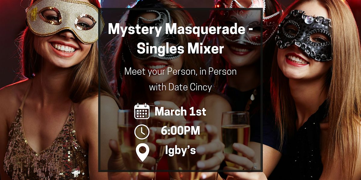 Mystery Masquerade Mixer - Mardi Gras Singles Party