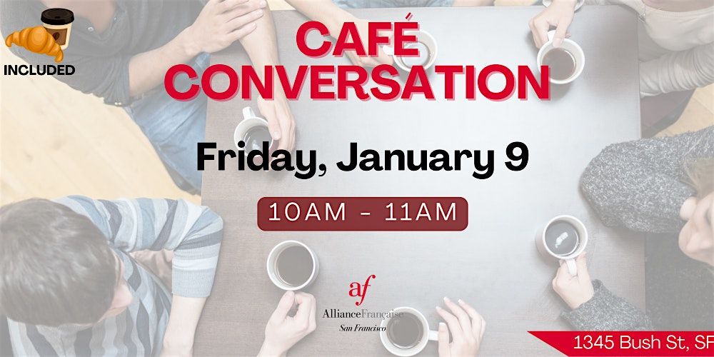 Caf\u00e9 Conversation - January 9, 2026