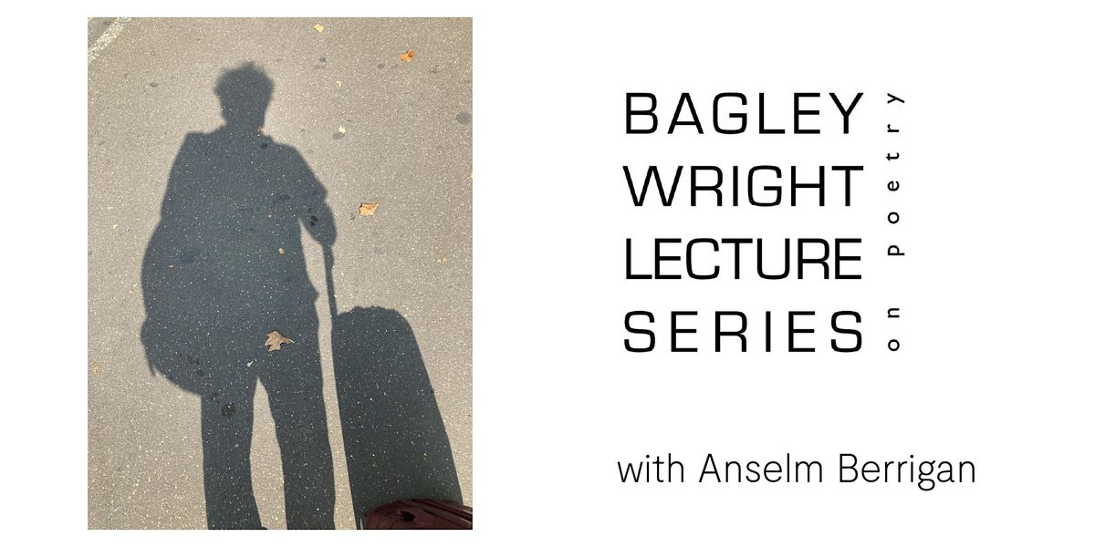 Talk: Pregrettably Yours: On Being Influenced with Anselm Berrigan