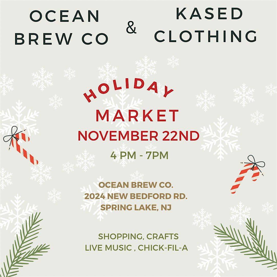 Ocean Brew Co & Kased Holiday Market