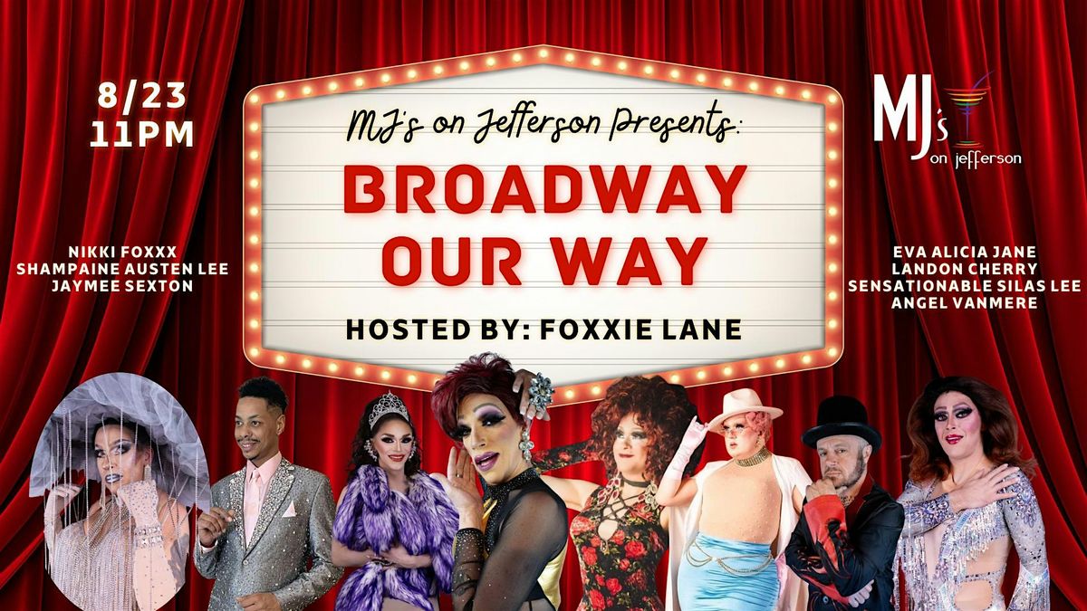 Broadway Our Way with Foxxie Lane