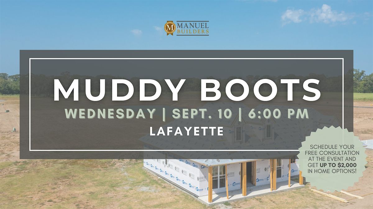 Muddy Boots | Lafayette, LA