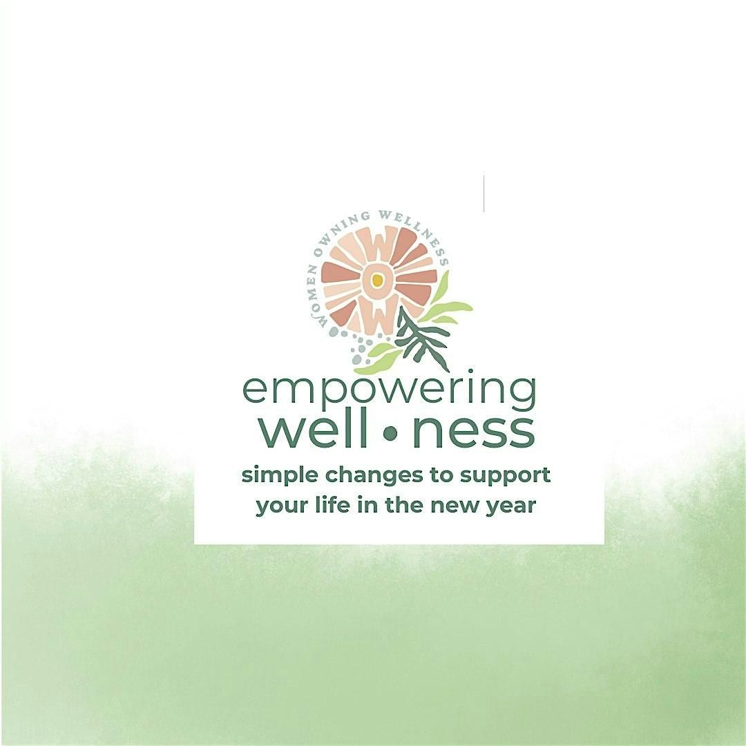 JANUARY WOW (WOMEN OWNING WELLNESS) GATHERING