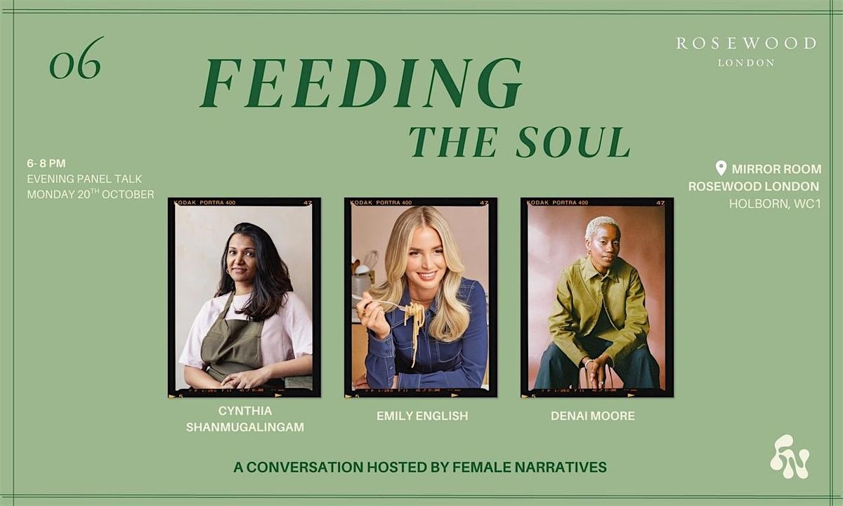FEEDING THE SOUL - ROSEWOOD LONDON x FEMALE NARRATIVES